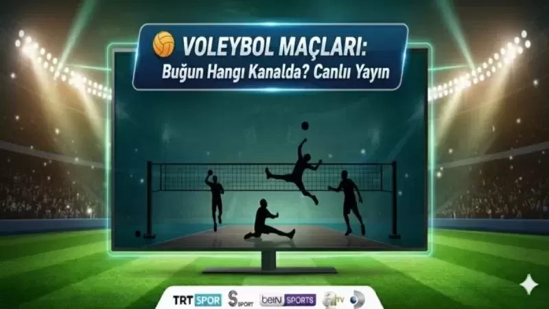 Voleybol Ekranı: 27 Aralık Cumartesi Maç Programı ve Yayın Akışı - Sevdamız Beşiktaş  - Güncel Spor Haberleri