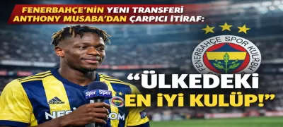 Fenerbahçe’nin yeni transferi Anthony Musaba’dan çarpıcı itiraf: ‘Ülkedeki en iyi kulüp!’ - Sevdamız Beşiktaş  - Güncel Spor Haberleri